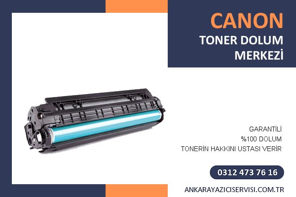 Ankara Canon Toner Dolumu Garantili Yazıcı Servisi